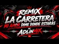 Remix LA CARRETERA ( Mi Amor Dime Done Estaras) Raboday Hit Tiktok #raboday #remix #bizból adlinmix