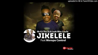 jikelele mr k2 feat leah u0026 meropa control