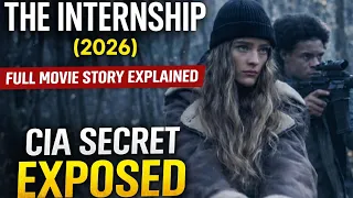 the internship 2026 full movie story explained action mystery thriller recap