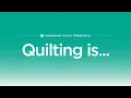 Missouri Star Presents Quilting Is with Natalie Earnhart