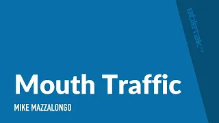 Mouth Traffic