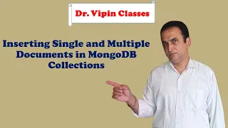 MongoDB Tutorial - 6 Inserting Single and Multiple Documents in Collections Dr Vipin Classes