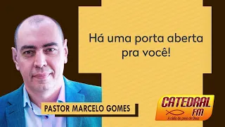 Há uma porta aberta para você - Pr. Marcelo Gomes