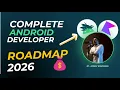 Complete Android Developer Roadmap 2026 - From Beginner to Pro Step-by-Step Guide