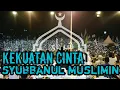 Download Lagu Kekuatan cinta SYUBBANUL MUSLIMIN