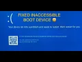 How to solve Stop code INACCESSIBLE BOOT DEVICE 2024
