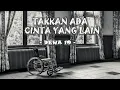 Download Lagu TAKKAN ADA CINTA YANG LAIN - DEWA 19 (Lirik) | Cover By Della Firdatia