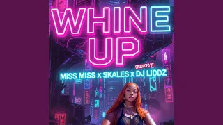 whine up