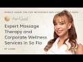Expert Massage Therapy And Wellness Services In So Flo for Individuals and Corporate Clients