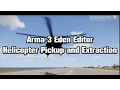 Arma 3 Eden Editor Helicopter Pickup and Drop off