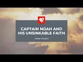 Adrian Rogers Captain Noah and His Unsinkable Faith 2388