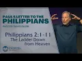 Philippians 2 1-11 - The Ladder Down From Heaven