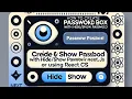 How to Create a Password Input Box with Hide Show Functionality in js using Tailwind