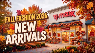 TJ MAXX NEW ARRIVALS FALL FASHION 2026 gliceny