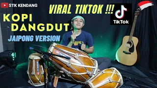 KOPI DANGDUT VIRAL TIKTOK - JAIPONG DANGDUT KOPLO COVER VERSION