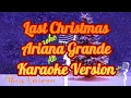 Download Lagu Last Christmas - Ariana Grande (Karaoke Version)