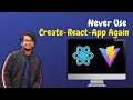 Never Use Create React App Again - Vite vs Create-React-App