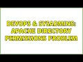 DevOps SysAdmins Apache directory permissions problem