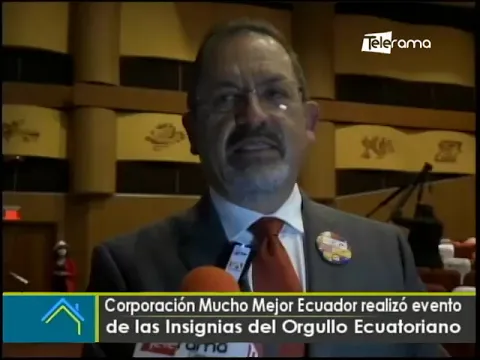 Corporación Mucho Mejor Ecuador realizó evento de las Insignias del Orgullo Ecuatoriano