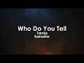 Who Do You Tell Tamia karaoke