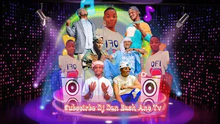 mix dj dan bash anc tv zafafan wakokin auta mg boy 2023 wakokin hausa album