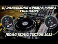 DJ Dandelions x Pompa Pompa Full Bass Viral Tiktok