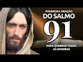 🙏ORAÇÃO DE HOJE - PODEROSA ORAÇÃO DO SALMO 91 PARA QUEBRAR AS AMARRAS - FAÇA POR 7 DIAS