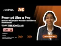 DAY - 2 PROMPT LIKE A PRO