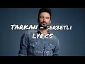 Tarkan - Şerbetli ( LYRİCS )