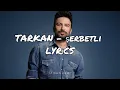 Download Lagu Tarkan - Şerbetli ( LYRİCS )