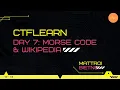 Day 7 Morse Code Wikipedia CTFLearn