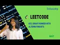 693 Binary Number with Alternating Bits LeetcodePOTD Python