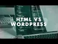 When Should you use HTML vs WordPress Website Web Design