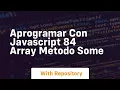 Aprogramar con javascript 84 array metodo some