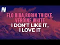 Download Lagu Flo Rida feat. Robin Thicke, Verdine White - I Don't Like It, I Love It (Lyrics)