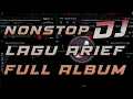 Download Lagu DJ NONSTOP LAGU ARIEF TERBARU FULL ALBUM FULL BASS 2024