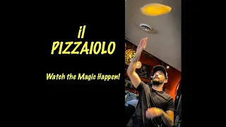 Il Pizzaiolo Watch the Magic Happen