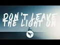 Download Lagu Mokita - Don't Leave The Light On (Lyrics)