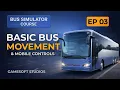Bus Simulator Game in Unity Android - Full Course Bus Movement Mobile Controls