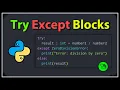 Learn Python Try Except Blocks in 3 minutes