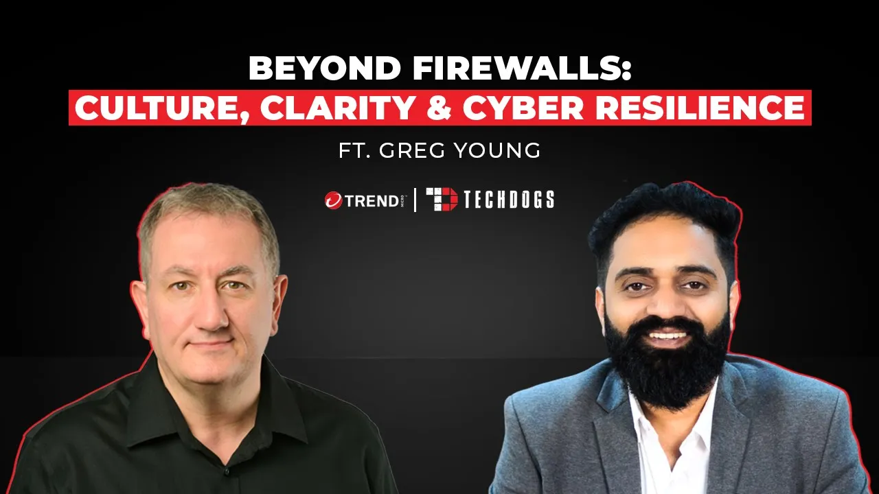 TechDogs-"Greg Young VP Cybersecurity & CorpDev, Trend Micro On Beyond Firewalls: Culture, Clarity & Resilience" TechDogs-"Greg Young VP Cybersecurity & CorpDev, Trend Micro On Beyond Firewalls: Culture, Clarity & Resilience"