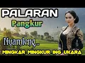 Lagu PALARAN PANGKUR || NYAMLENG ~ MINGKAR MINGKUR ING UKARA