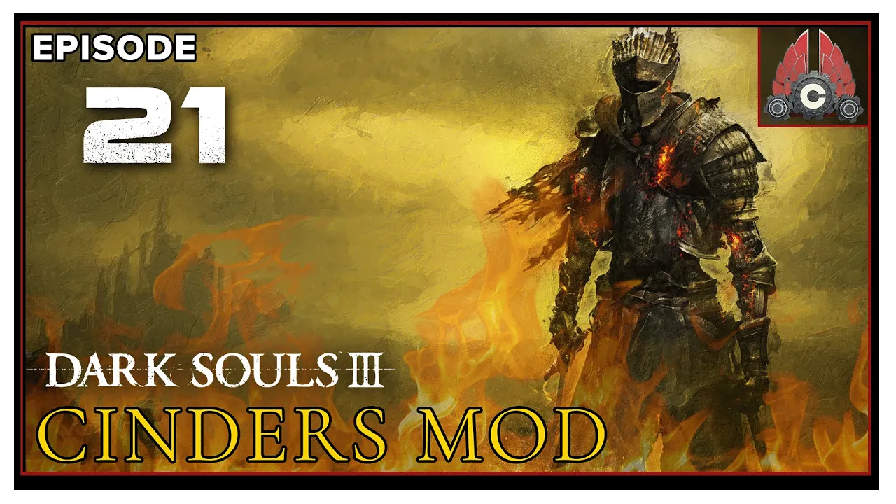 CohhCarnage Plays Dark Souls 3 Cinder Mod - Episode 21