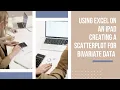 Using Excel on an iPad to Create a Scatterplot for Bivariate Data