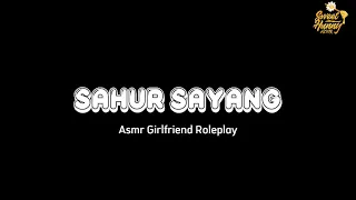 bangunin sahur asmr girlfriend roleplay indonesia