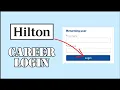 Hilton Career Login How to Login Hilton Career Account 2024