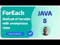 ForEach method of Iterable with anonymous class Java 8 Feature Java Programming