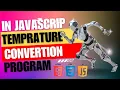 Temptature conversion program in HTML CSS and Javascript For Beginners