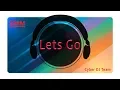 Download Lagu Cyber Dj Team - Lets Go