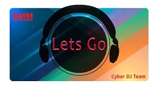 Download Cyber Dj Team - Lets Go MP3